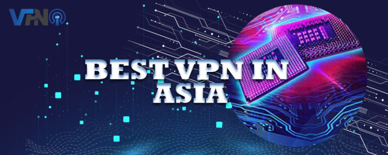 Best VPN in Asia